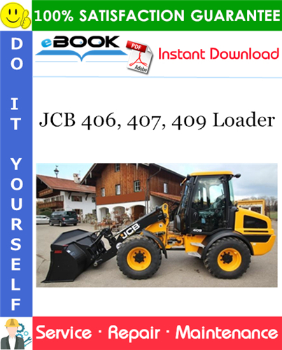 JCB 406, 407, 409 Loader Service Repair Manual