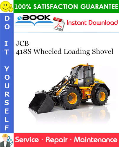 JCB 418S Wheeled Loading Shovel Service Repair Manual