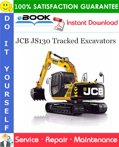 JCB JS130 Tracked Excavators Service Repair Manual