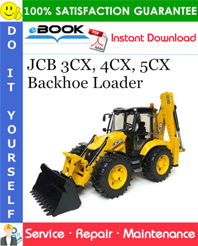 JCB 3CX, 4CX, 5CX Backhoe Loader Service Repair Manual
