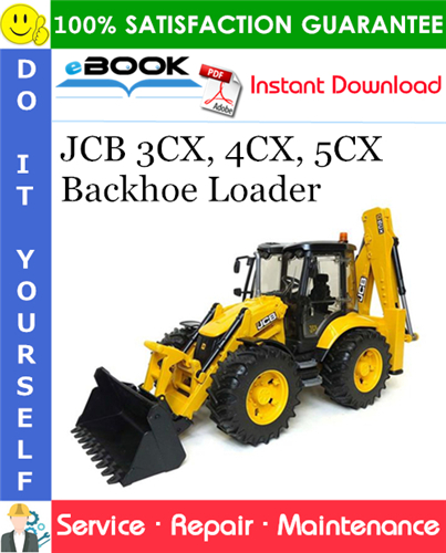 JCB 3CX, 4CX, 5CX Backhoe Loader Service Repair Manual