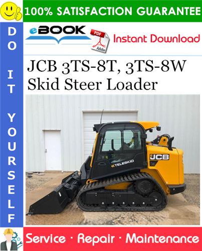JCB 3TS-8T, 3TS-8W Skid Steer Loader Service Repair Manual