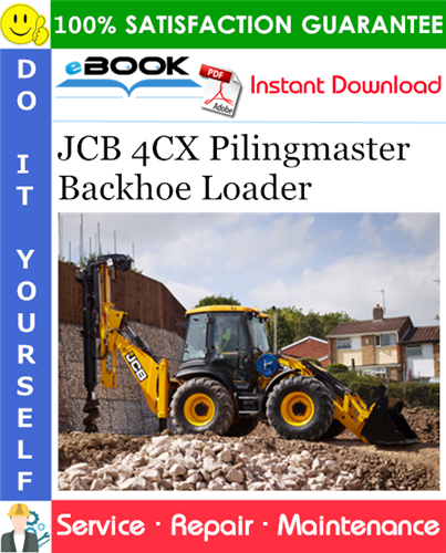 JCB 4CX Pilingmaster Backhoe Loader Service Repair Manual