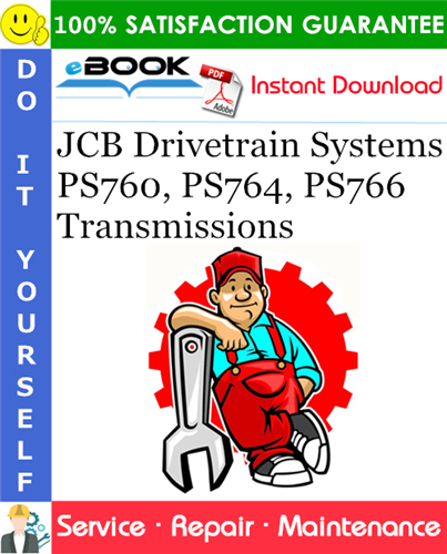 JCB Drivetrain Systems PS760, PS764, PS766 Transmissions Service Repair Manual