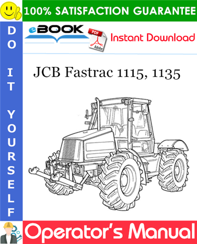 JCB Fastrac 1115, 1135 Operator's Manual (from serial number 736001 onwards)