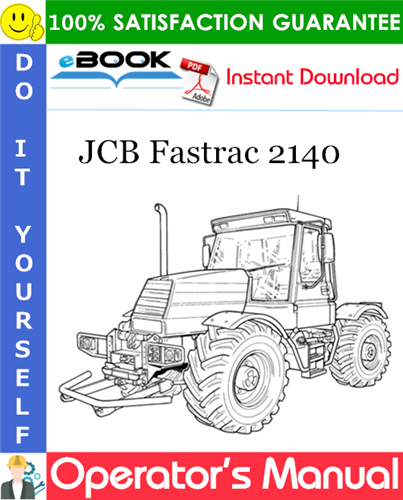 JCB Fastrac 2140 Operator's Manual (from serial number 0741000 onwards)