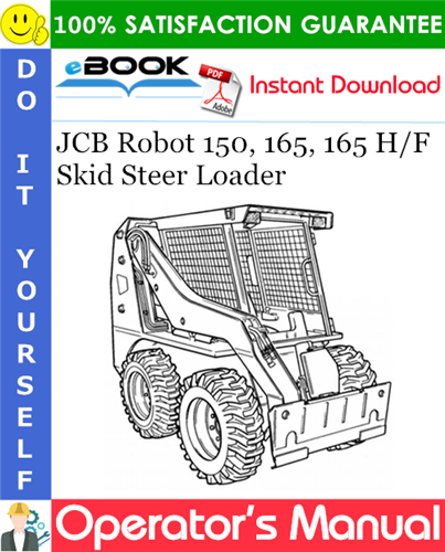 JCB Robot 150, 165, 165 H/F Skid Steer Loader Operator's Manual