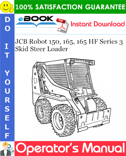 JCB Robot 150, 165, 165 HF Series 3 Skid Steer Loader Operator's Manual (from serial no. 678000)