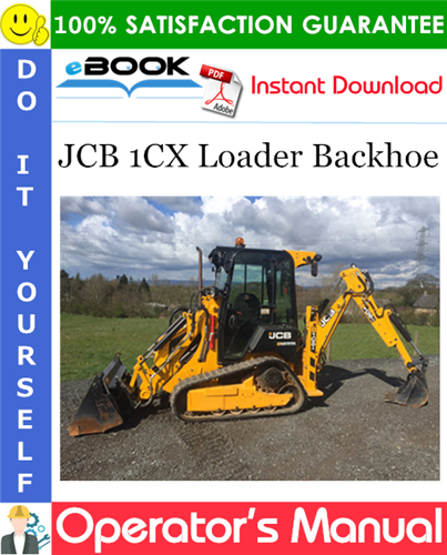 JCB 1CX Loader Backhoe Operator's Manual