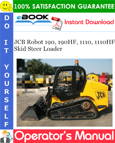 JCB Robot 190, 190HF, 1110, 1110HF Skid Steer Loader Operator's Manual