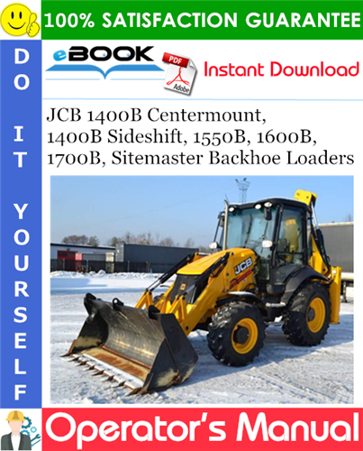 JCB 1400B Centermount, 1400B Sideshift, 1550B, 1600B, 1700B, Sitemaster Backhoe Loaders