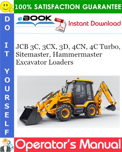 JCB 3C, 3CX, 3D, 4CN, 4C Turbo, Sitemaster, Hammermaster Excavator Loaders