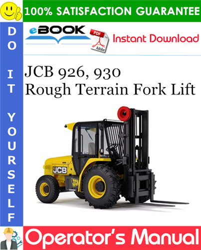 JCB 926, 930 Rough Terrain Fork Lift Operator's Manual