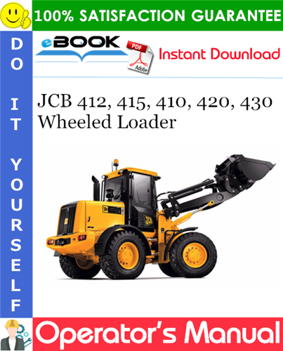 JCB 412, 415, 410, 420, 430 Wheeled Loader Operator's Manual