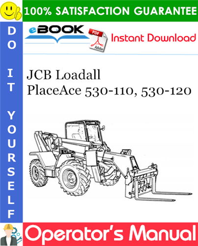 JCB Loadall PlaceAce 530-110, 530-120 Operator's Manual