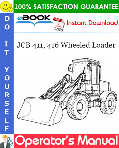 JCB 411, 416 Wheeled Loader Operator's Manual
