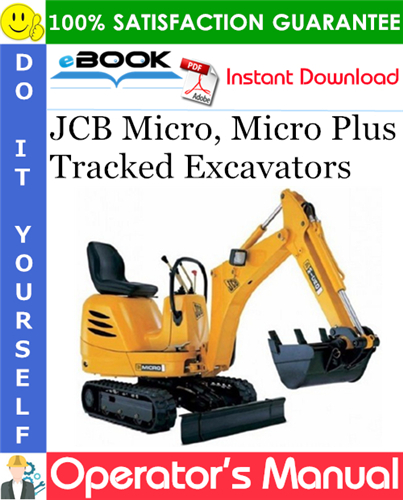 JCB Micro, Micro Plus Tracked Excavators Operator's Manual