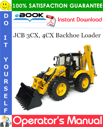JCB 3CX, 4CX Backhoe Loader Operator's Manual