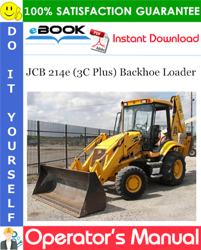JCB 214e (3C Plus) Backhoe Loader Operator's Manual