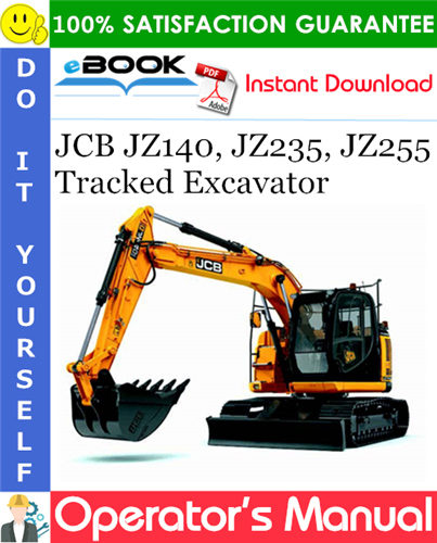 JCB JZ140, JZ235, JZ255 Tracked Excavator Operator's Manual