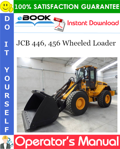 JCB 446, 456 Wheeled Loader Operator's Manual