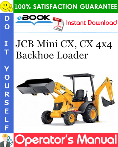 JCB Mini CX, CX 4x4 Backhoe Loader Operator's Manual