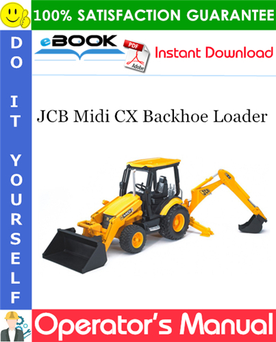 JCB Midi CX Backhoe Loader Operator's Manual (from serial number 972021)