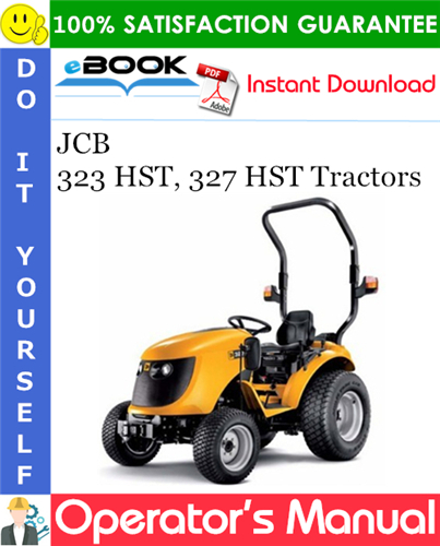 JCB 323 HST, 327 HST Tractors Operator's Manual
