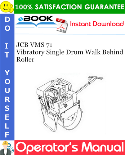 JCB VMS 71 Vibratory Single Drum Walk Behind Roller Operator's Manual