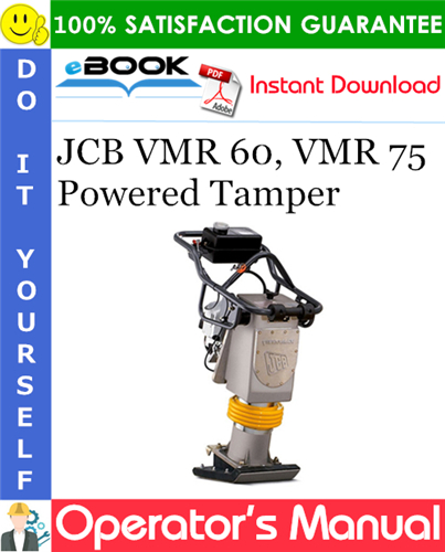 JCB VMR 60, VMR 75 Powered Tamper Operator's Manual