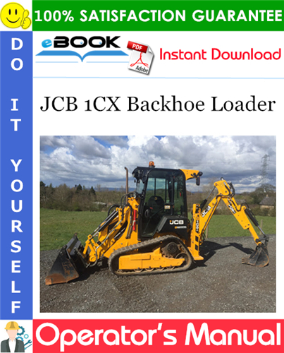 JCB 1CX Backhoe Loader Operator's Manual