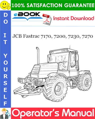 JCB Fastrac 7170, 7200, 7230, 7270 Operator's Manual