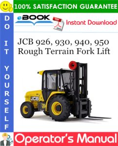 JCB 926, 930, 940, 950 Rough Terrain Fork Lift Operator's Manual #1