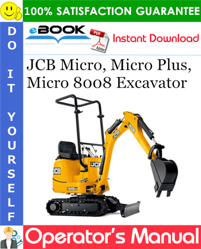 JCB Micro, Micro Plus, Micro 8008 Excavator Operator's Manual