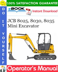 JCB 8025, 8030, 8035 Mini Excavator Operator's Manual