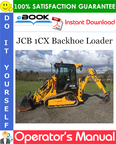 JCB 1CX Backhoe Loader Operator's Manual