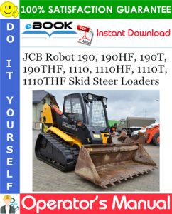 JCB Robot 190, 190HF, 190T, 190THF, 1110, 1110HF, 1110T, 1110THF Skid Steer Loaders