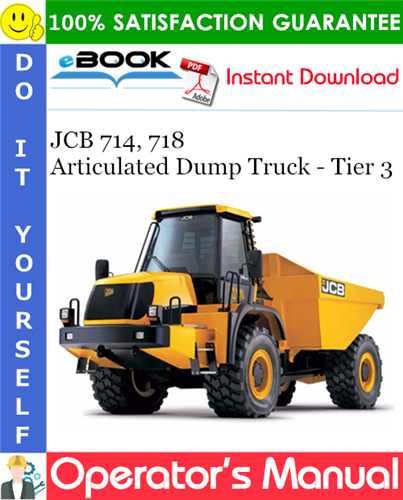 JCB 714, 718 Articulated Dump Truck - Tier 3 Operator's Manual