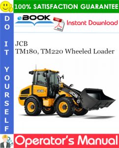 JCB TM180, TM220 Wheeled Loader Operator's Manual