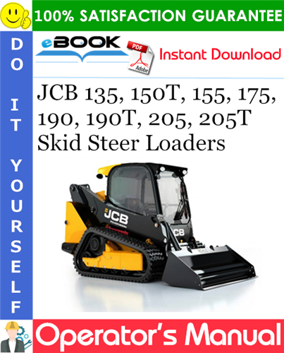 JCB 135, 150T, 155, 175, 190, 190T, 205, 205T Skid Steer Loaders Operator's Manual