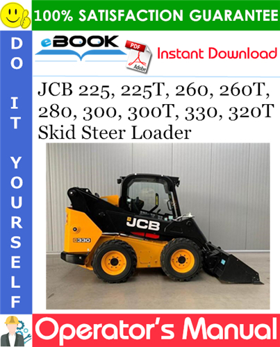 JCB 225, 225T, 260, 260T, 280, 300, 300T, 330, 320T Skid Steer Loader Operator's Manual