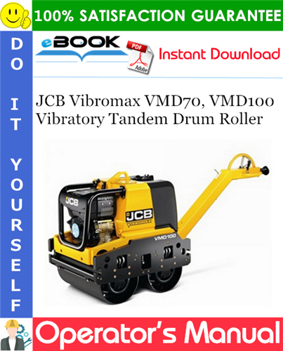 JCB Vibromax VMD70, VMD100 Vibratory Tandem Drum Roller Operator's Manual