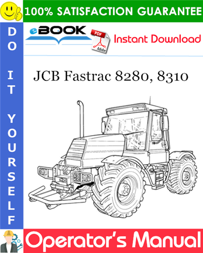 JCB Fastrac 8280, 8310 Operator's Manual