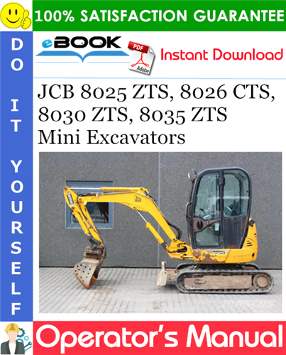 JCB 8025 ZTS, 8026 CTS, 8030 ZTS, 8035 ZTS Mini Excavators Operator's Manual