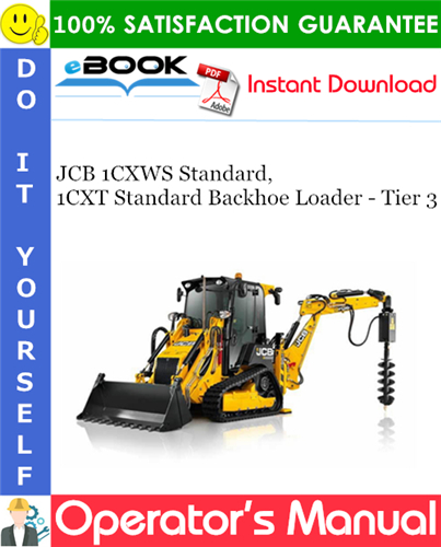 JCB 1CXWS Standard, 1CXT Standard Backhoe Loader - Tier 3 Operator's Manual