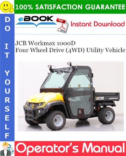 JCB Workmax 1000D Four Wheel Drive (4WD) Utility Vehicle Operator's Manual