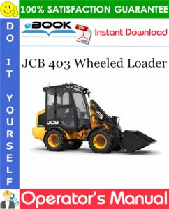 JCB 403 Wheeled Loader Operator's Manual