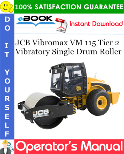 JCB Vibromax VM 115 Tier 2 Vibratory Single Drum Roller Operator's Manual