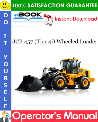 JCB 457 (Tier 4i) Wheeled Loader Operator's Manual