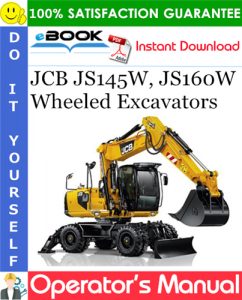 JCB JS145W, JS160W Wheeled Excavators Operator's Manual